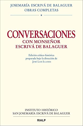 Conversaciones con Monseñor Escrivá de Balaguer: Edición crítico-histórica (Obras Completas de san Josemaría Escrivá) von Ediciones Rialp, S.A.
