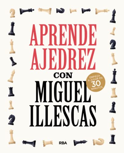 Aprende ajedrez con Miguel Illescas (Práctica) von RBA Libros