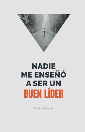 NADIE ME ENSEÑÓ A SER UN BUEN LÍDER von Editorial Letra Minúscula