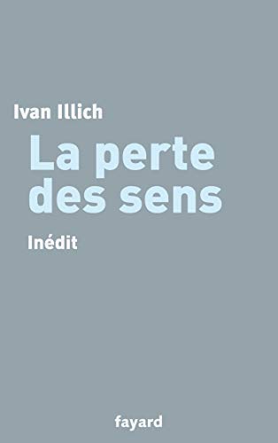 La perte des sens: Inédit