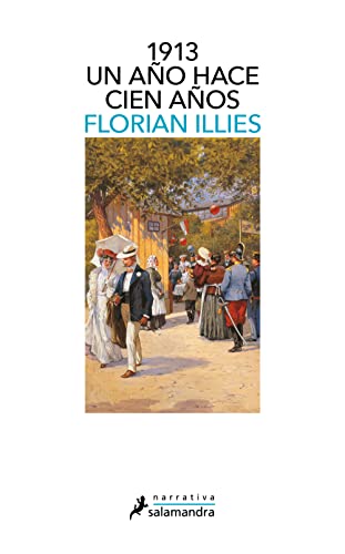 1913, un año hace cien años (Salamandra Narrativa) von SALAMANDRA