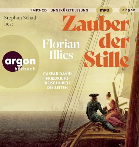Zauber der Stille: Caspar David Friedrichs Reise durch die Zeiten von Argon Verlag
