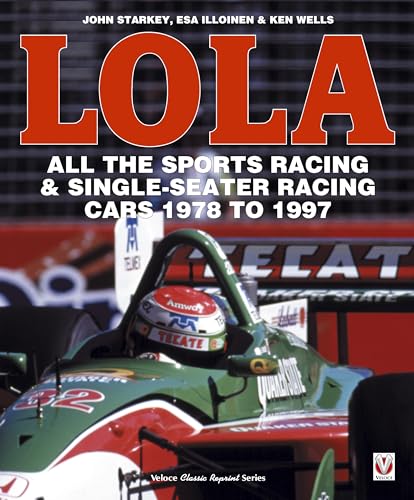 LOLA - All the Sports Racing Cars 1978-1997: New Paperback Edition von Veloce Publishing