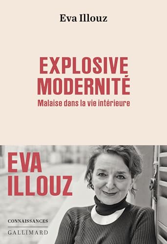 Explosive modernité: Malaise dans la vie intérieure von GALLIMARD