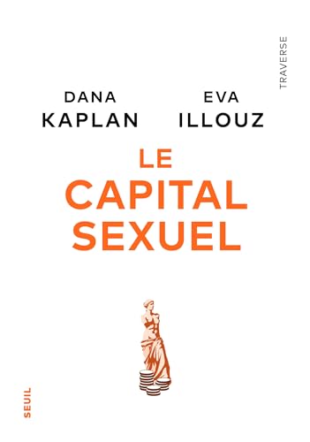 Le Capital sexuel Le Capital sexuel