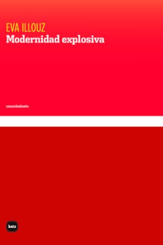 Modernidad explosiva (Conocimiento, Band 3116) von Katz editores