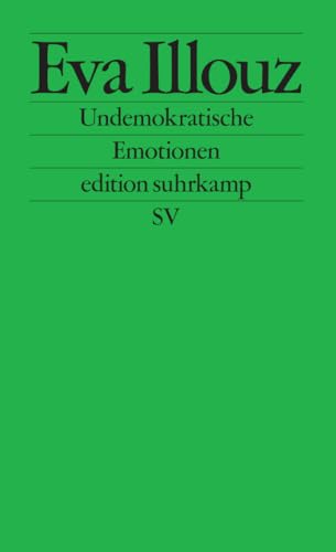 Undemokratische Emotionen: Das Beispiel Israel (edition suhrkamp) von Suhrkamp Verlag AG