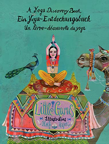 Little Gurus - Ein Yoga-Entdeckungsbuch: A Yoga Discovery book. Un livre découverte du yoga