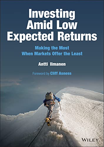 Investing Amid Low Expected Returns: Making the Most When Markets Offer the Least von Wiley