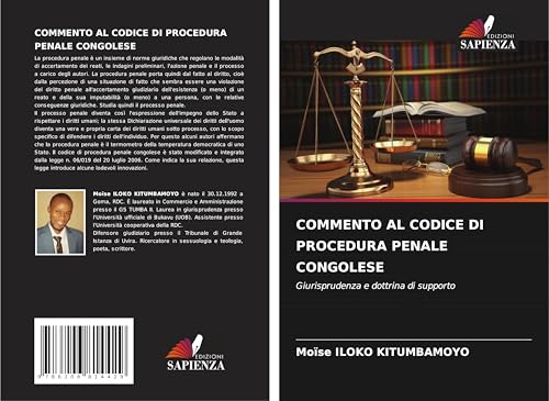 COMMENTO AL CODICE DI PROCEDURA PENALE CONGOLESE: Giurisprudenza e dottrina di supporto von Edizioni Sapienza