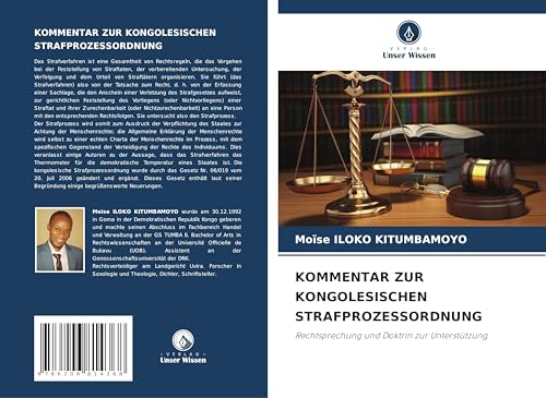 KOMMENTAR ZUR KONGOLESISCHEN STRAFPROZESSORDNUNG: Rechtsprechung und Doktrin zur Unterstützung von Verlag Unser Wissen