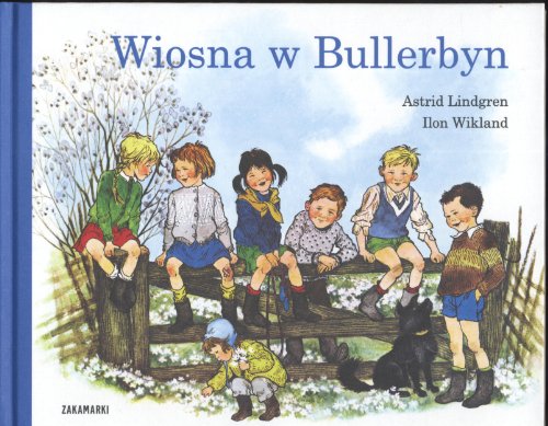 Wiosna w Bullerbyn von Zakamarki