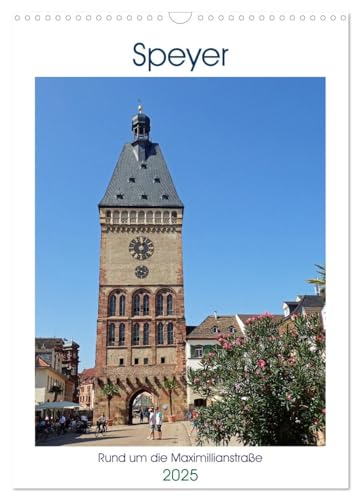 Speyer-Rund um die Maximilianstraße (Wandkalender 2025 DIN A3 hoch), CALVENDO Monatskalender