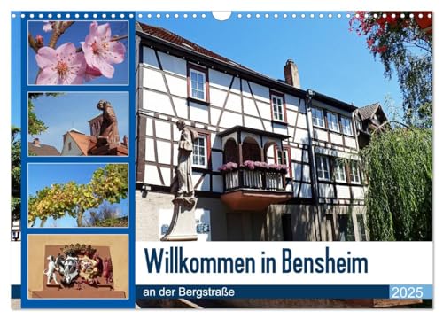 Willkommen in Bensheim an der Bergstraße (Wandkalender 2025 DIN A3 quer), CALVENDO Monatskalender von CALVENDO