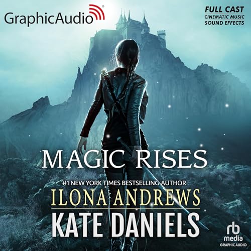 Magic Rises [Dramatized Adaptation] (Kate Daniels (Andrews))