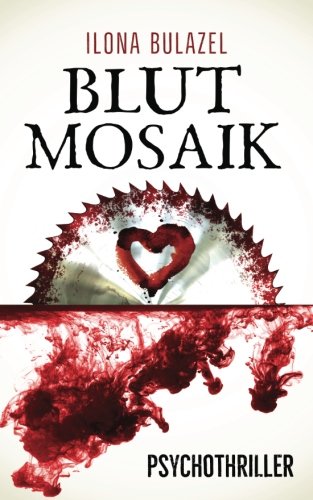 Blutmosaik (Sepsis-Reihe / Hauptkommissar Heerse ermittelt) von CreateSpace Independent Publishing Platform