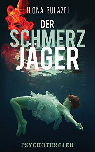 Der Schmerzjäger: Psychothriller (Stutter und Nau ermitteln)