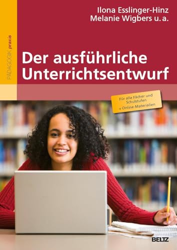 Der ausführliche Unterrichtsentwurf: Mit Online-Materialien von Beltz GmbH, Julius