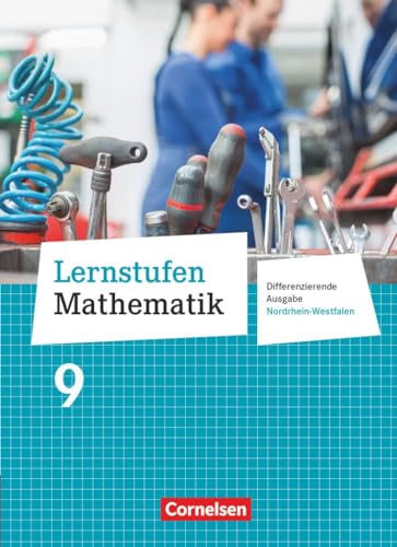 Lernstufen Mathematik - Differenzierende Ausgabe Nordrhein-Westfalen - 9. Schuljahr: Schulbuch von Cornelsen Verlag GmbH