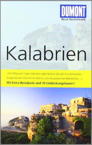 DuMont Reise-Taschenbuch Reiseführer Kalabrien: Mit 10 Entdeckungstouren