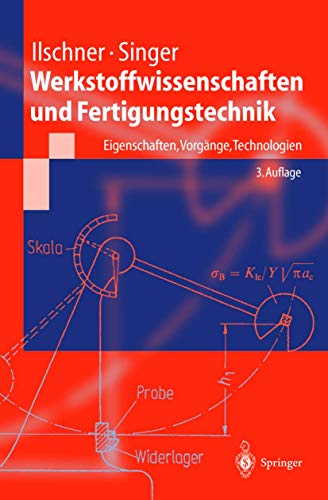 Werkstoffwissenschaften und Fertigungstechnik: Eigenschaften, Vorgänge, Technologien (Springer-Lehrbuch)