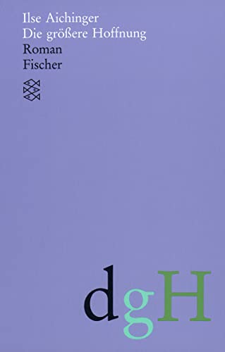 Die größere Hoffnung: Roman von FISCHER Taschenbuch