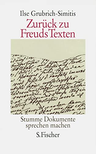 Zurück zu Freuds Texten: Stumme Dokumente sprechen machen