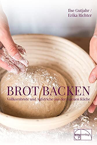 Brot backen: Vollkornbrote und Aufstriche aus der eigenen Küche von EMU Australia