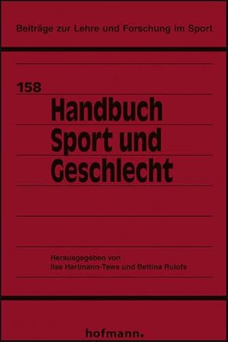 Handbuch Sport und Geschlecht (Beiträge zur Lehre und Forschung im Sport)