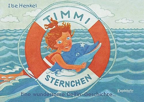 Timmi Sternchen: Eine wundersame Delfin-Geschichte ... von Engelsdorfer Verlag