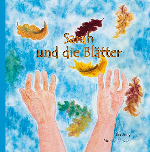 Sarah und die Blätter - Kindern das Sterben erklären von Papierfresserchens Mtm-Verlag