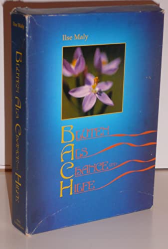 Bachblüten-Buch /Solo: Blüten als Chance und Hilfe von Maly, Ilse