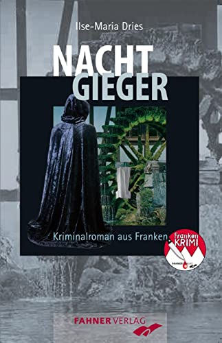 Nachtgieger: Kriminalroman aus Franken (Frankenkrimi von Ilse-Maria Dries)