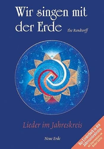 Wir singen mit der Erde: Lieder im Jahreskreis