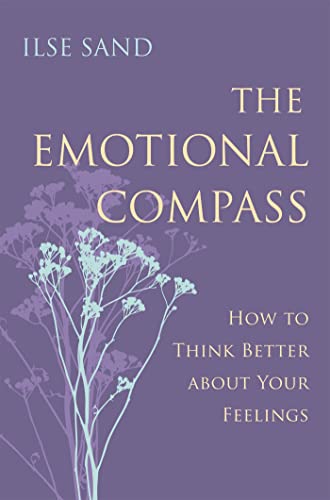 The Emotional Compass: How to Think Better About Your Feelings von Jessica Kingsley Publishers