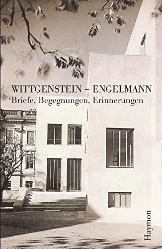 Wittgenstein - Engelmann: Briefe, Begegnungen, Erinnerungen Wittgenstein - Engelmann: Briefe, Begegnungen, Erinnerungen von Haymon Verlag