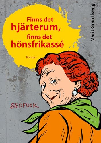 Finns det hjärterum, finns det hönsfrikassé Finns det hjärterum, finns det hönsfrikassé von BoD – Books on Demand – Schweden