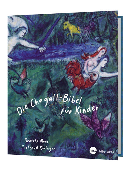 Die Chagall - Bibel für Kinder von Katholisches Bibelwerk