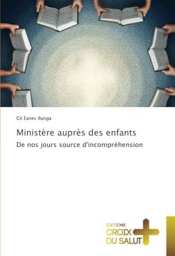 Ministère auprès des enfants: De nos jours source d'incompréhension