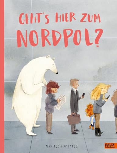 Geht's hier zum Nordpol?: Vierfarbiges Bilderbuch von Beltz