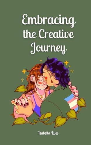 Embracing the Creative Journey von Book Fairy Publishing