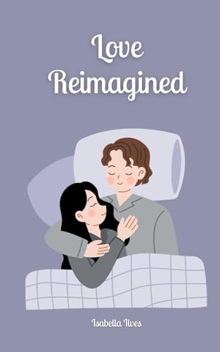 Love Reimagined von Book Fairy Publishing