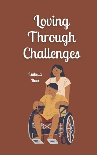 Loving Through Challenges Loving Through Challenges von Book Fairy Publishing