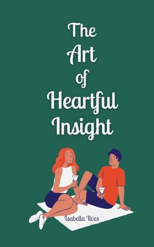 The Art of Heartful Insight The Art of Heartful Insight von Book Fairy Publishing