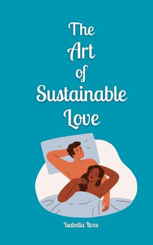 The Art of Sustainable Love von Book Fairy Publishing
