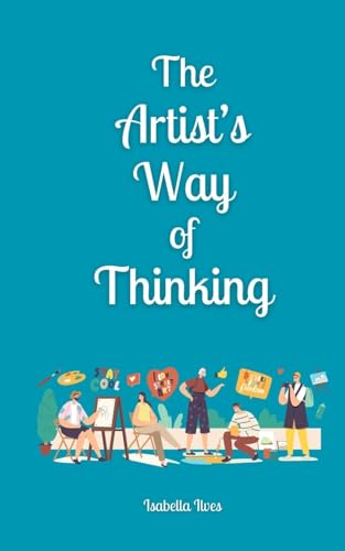 The Artist's Way of Thinking The Artist's Way of Thinking von Book Fairy Publishing