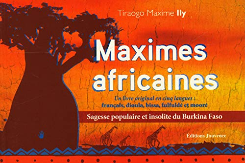 Maximes africaines: Sagesse populaire et insolite du Burkina faso von JOUVENCE