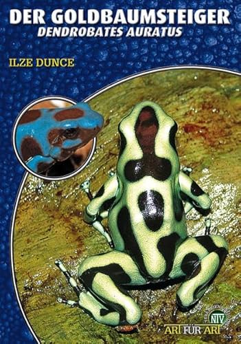 Der Goldbaumsteiger: Dendrobates auratus von NTV Natur und Tier-Verlag