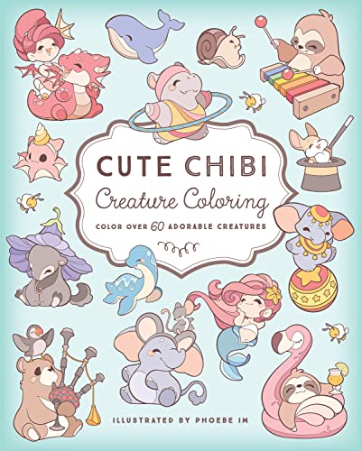 Cute Chibi Creature Coloring: Color over 60 Adorable Creatures von Quarto Publishing Group