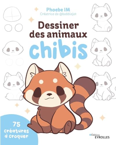 Dessiner des animaux chibis: 75 créatures à croquer von EYROLLES